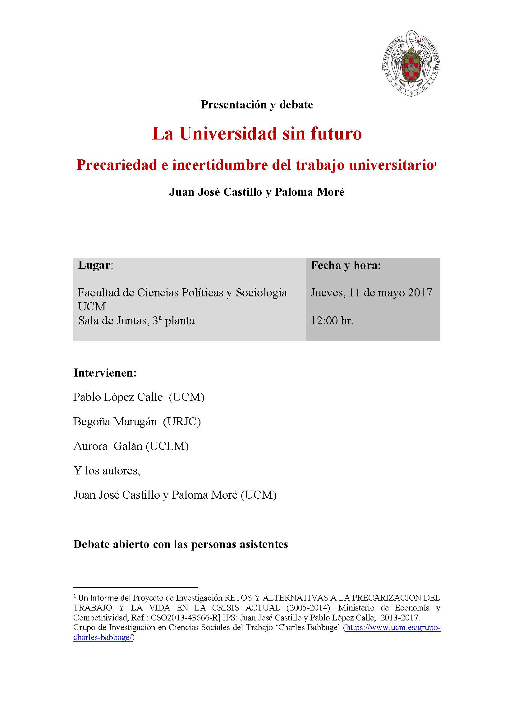 PRESENTACIÓN DE INFORME Y DEBATE: “LA UNIVERSIDAD SIN FUTURO. PRECARIEDAD E INCERTIDUMBRE DEL TRABAJO UNIVERSITARIO” (Jueves, 11 de mayo)