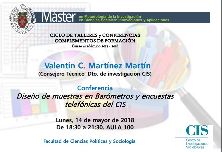 Conferencia: "Diseño de muestras en Barómetros y encuestas telefónicas del CIS" Por Valentin C. Martinez Martín.