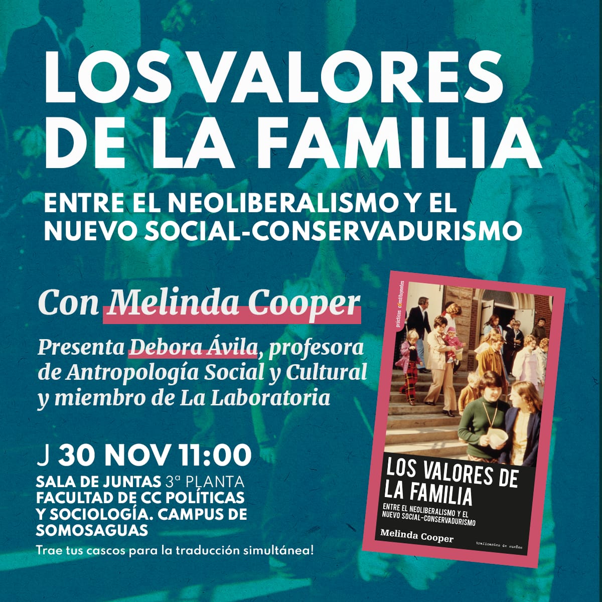 "Los valores de la familia. Entre el Neoliberalismo y el Nuevo Social - Conservadurismo", con Melinda Cooper