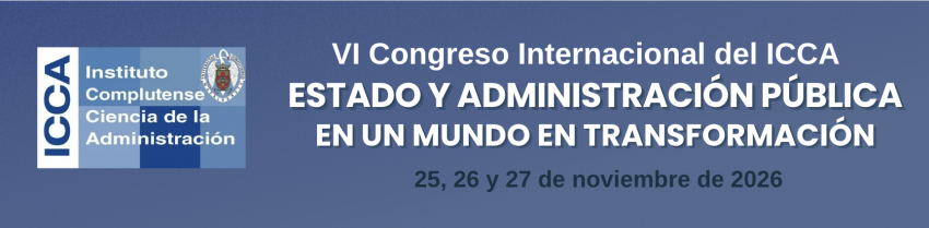 CALL FOR PAPERS: VI Congreso Internacional del Instituto Complutense de Ciencia de la Administración 